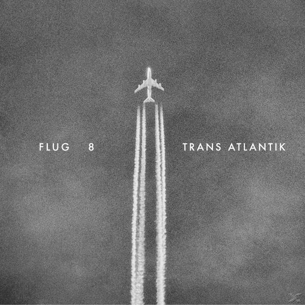 Flug 8 - Trans Atlantik - (LP + Bonus-CD)
