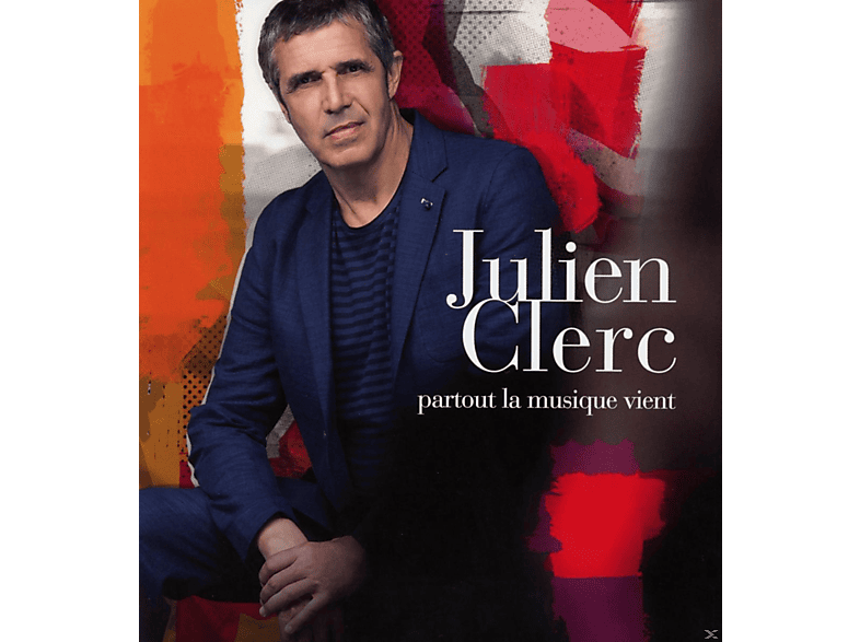 Julien Clerc - Partout la musique vient CD