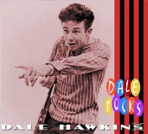 - Dale (CD) Rocks Dale Hawkins -