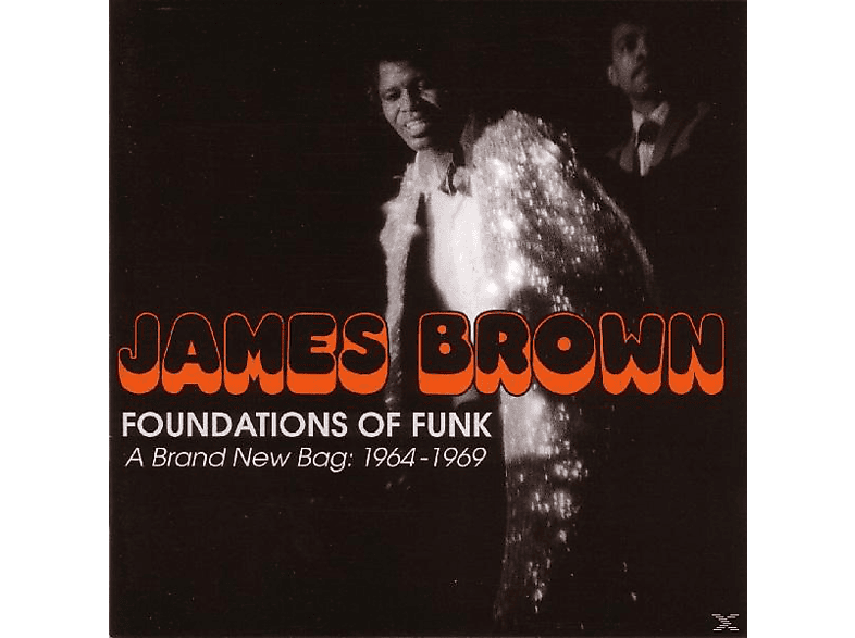 James Brown - Foundations Of Funk - A Brand New Bag: 1964-1969 CD