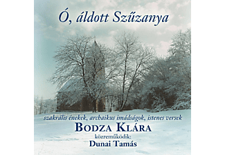 Bodza Klára - Ó, áldott Szűzanya (CD)