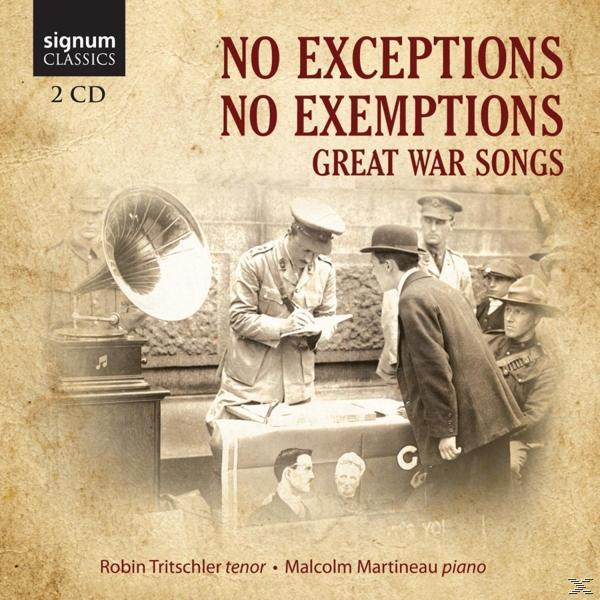 Robin Tritschler, Malcolm Martineau - No Exceptions-No Exemptions-Great War Songs  - (CD)
