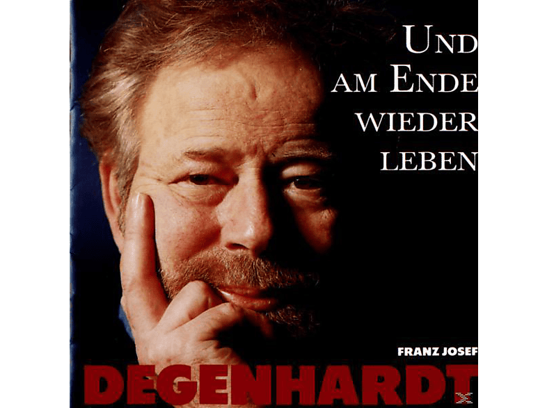 FRANZ J. Degenhardt, Franz Josef Degenhardt - Und Am Ende Wieder Leben - (CD)