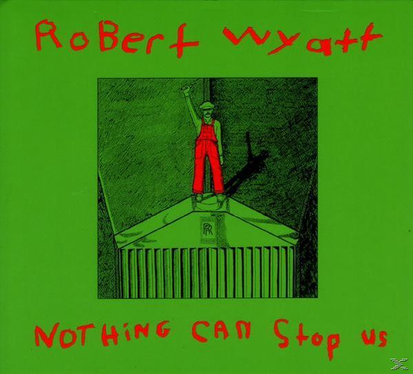 Robert Wyatt - Nothing Can Stop Us (Vinyl LP (nagylemez))