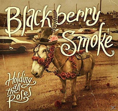 Blackberry Smoke - Holding All The Roses'  - (Vinyl)