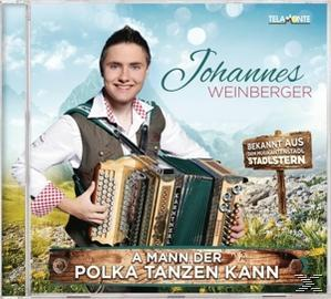 Johannes Weinberger - A Mann Der Polka Tanzen Kann  - (CD)