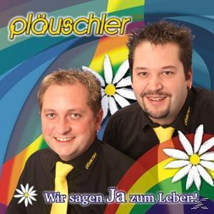 Pläuschler - Wir Sagen Ja Zum Leben  - (CD)