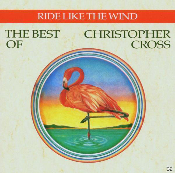 Albumcover. Ein Flamingo in einem Kreis. Text: Ride Like The Wind, Christopher Cross.
