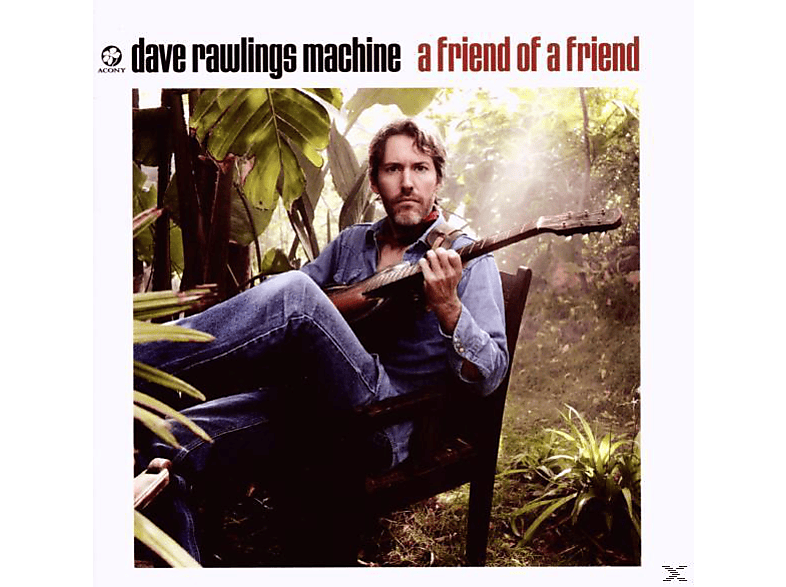 Dave Machine Rawlings A Friend - A Friend - Of (CD)