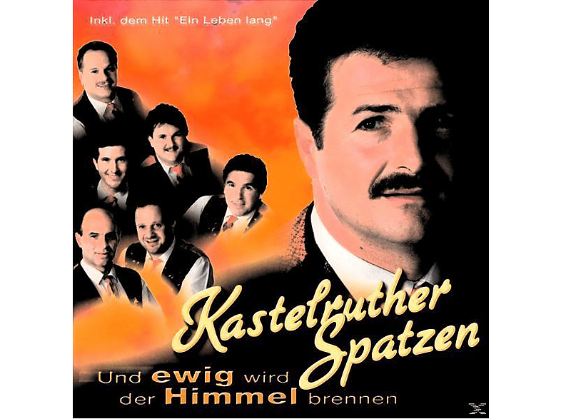 Kastelruther Spatzen Und Ewig Wird Der Himmel Brennen