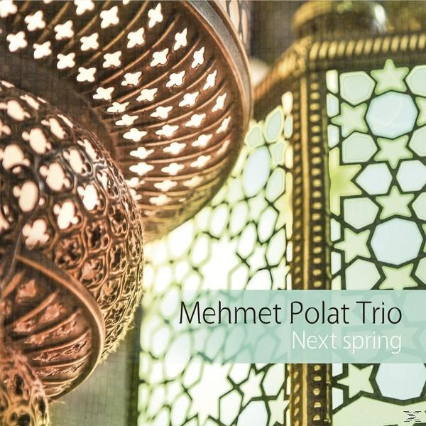 Mehmet Polat Trio - Next Spring  - (CD)