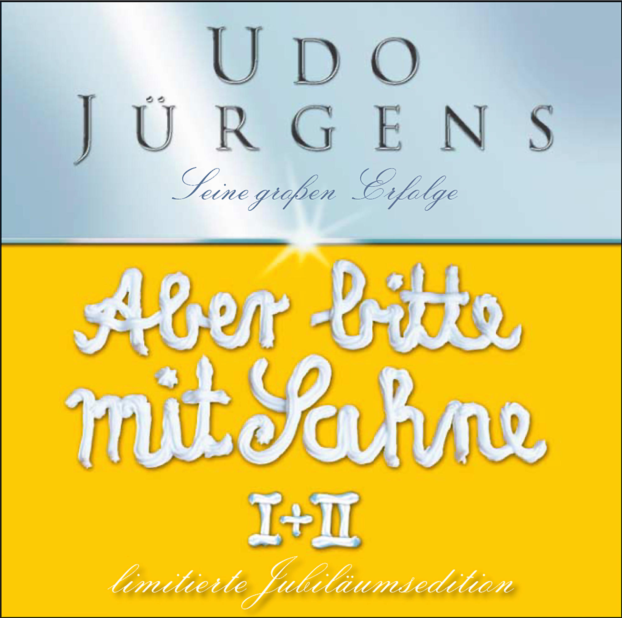 Udo Jürgens (Jubiläumsedition) Aber mit - - Sahne bitte (CD)