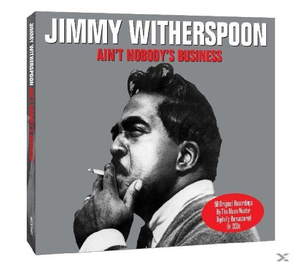 Album borító: Jimmy Witherspoon cigarettázik. A szöveg: 'Ain't Nobody's Business'.