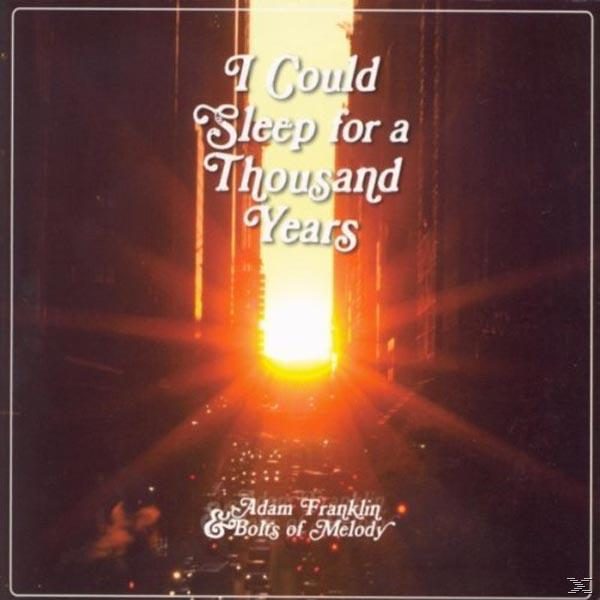 Adam & Bolts Of Years - Franklin Thousand (CD) Sleep Melody I A - Could For
