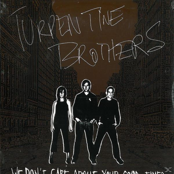 Your Turpentine - Brothers The - We Don\'t Care About (Vinyl)