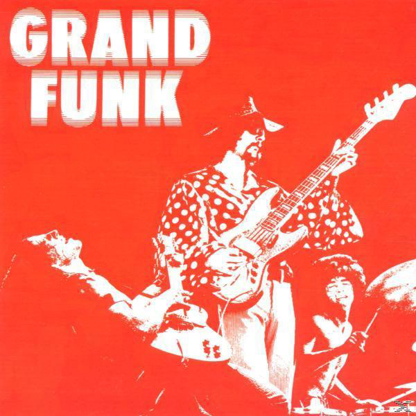 Rode albumhoes. Band treedt op op het podium. Tekst: GRAND FUNK.