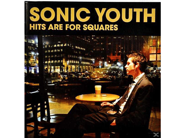 Sonic Youth - Hits Are For Squares CD