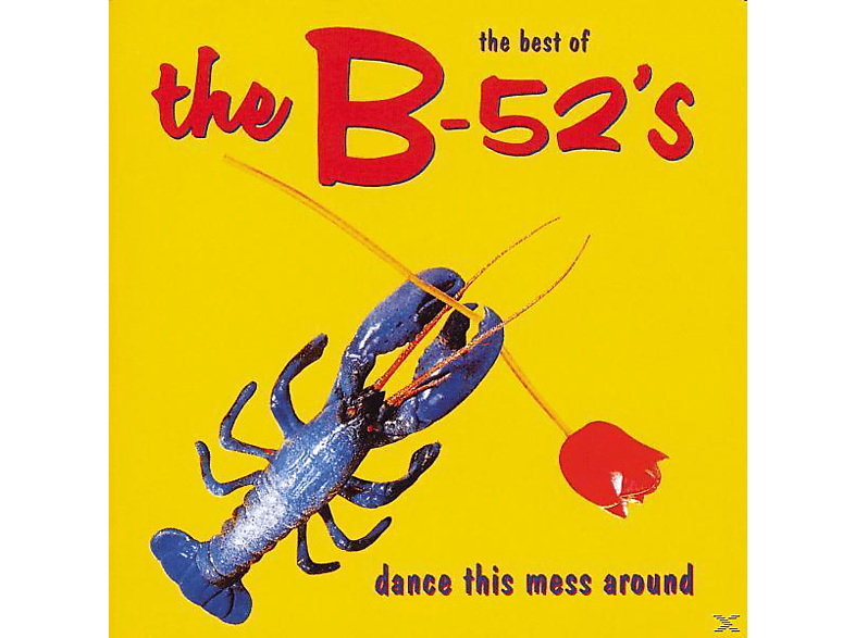 The B-52's - Dance This Mess Around: The Best of The B-52's CD
