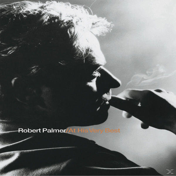 Schwarzweißfoto eines Mannes, der eine Zigarre raucht. Text "Robert Palmer/ At His Very Best".