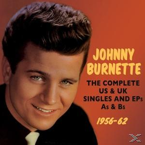 Johnny Burnette - The Complete US &UK Singles & EPs& As & Bs 1956-62  - (CD)