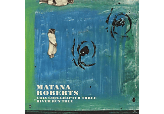Matana Roberts - Coin Coin Chapter Three: River Run  - (LP + Download)