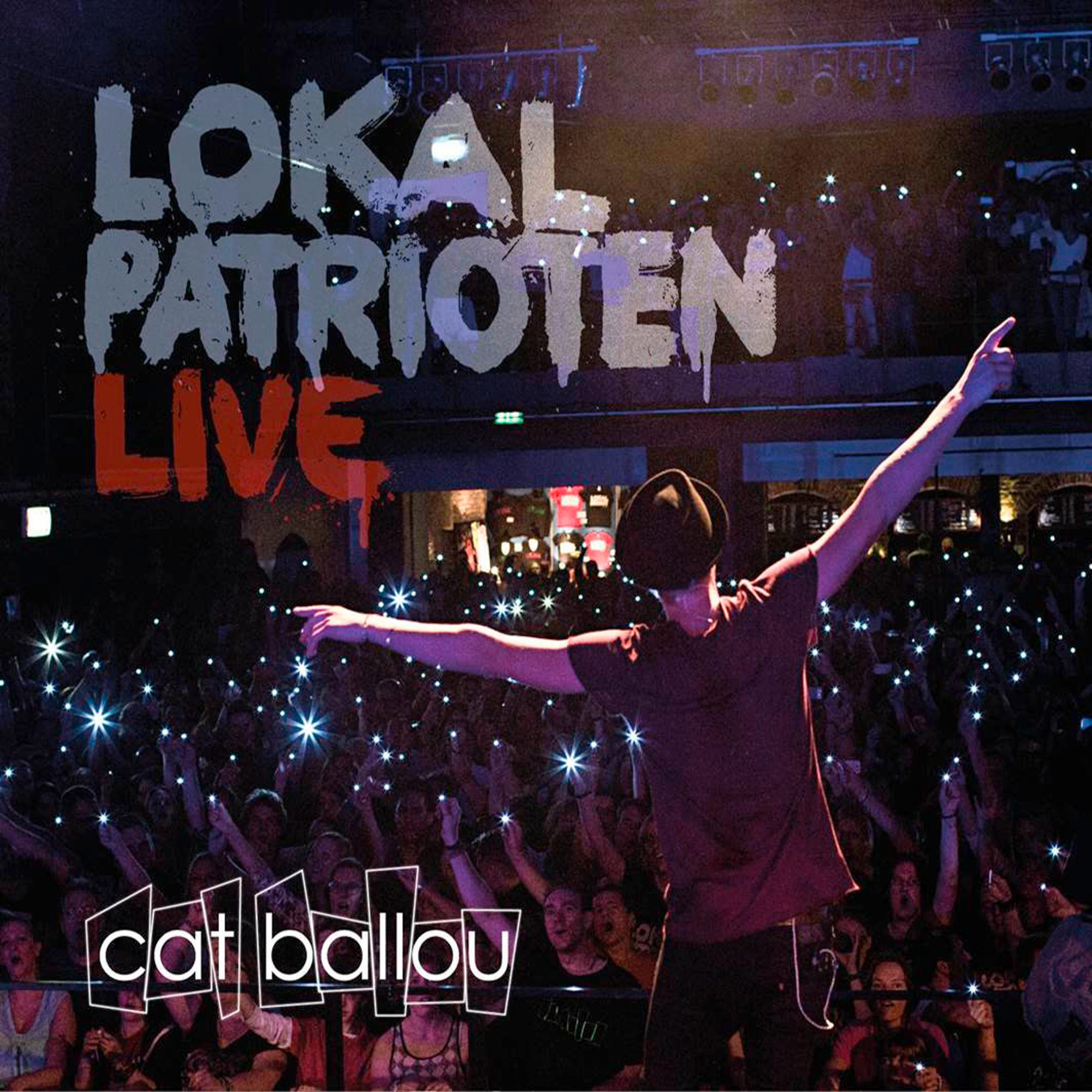 Cat Ballou - Lokalpatrioten Live  - (CD)