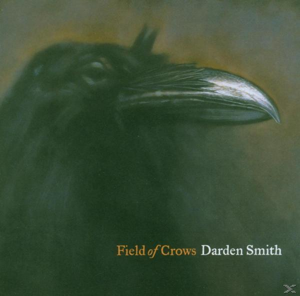 Darden Smith Field - Crows (CD) Of 