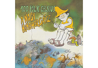 100 Folk Celsius - A nagy ho-ho-horgász (CD)