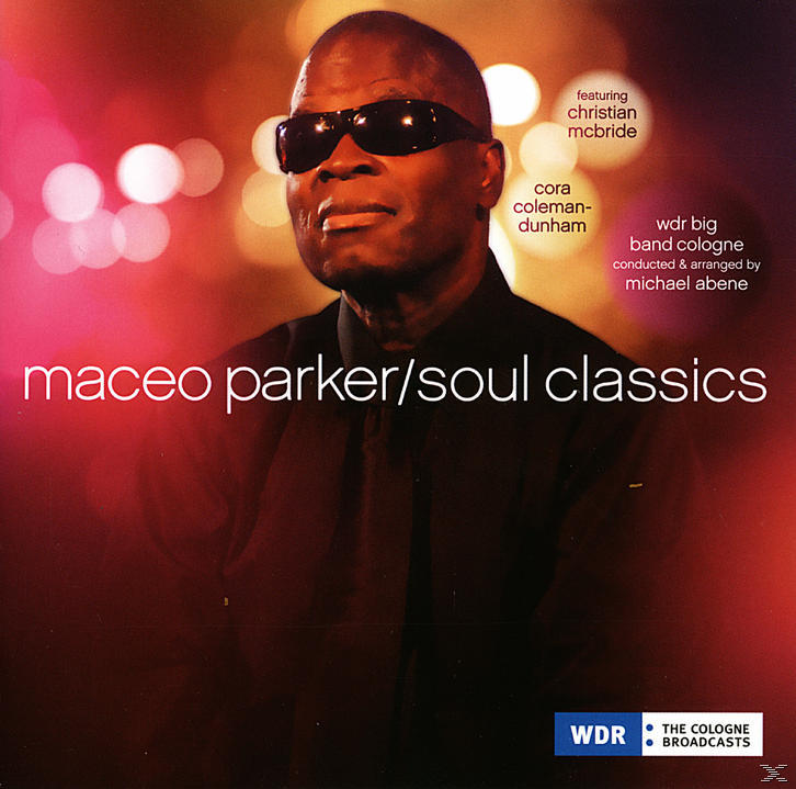 Albumcover mit Maceo Parker mit Sonnenbrille. Titel: Soul Classics.
