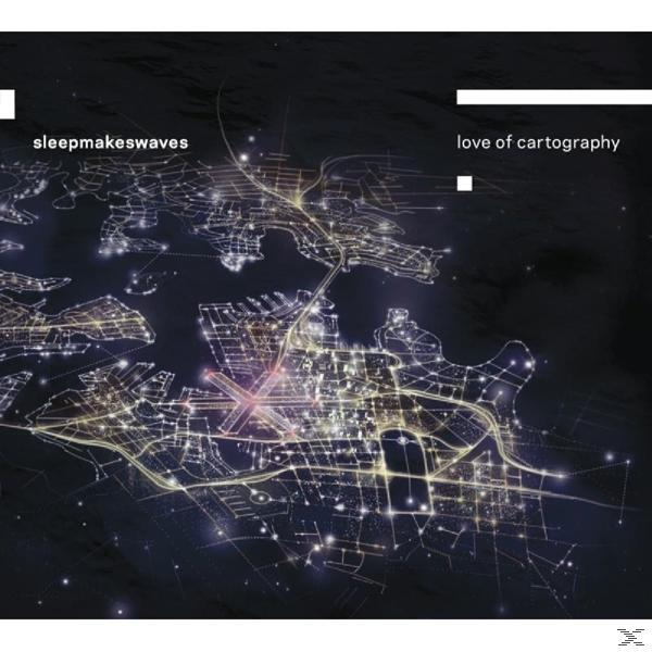 Sleepmakeswaves - Love Of Cartography - (CD)