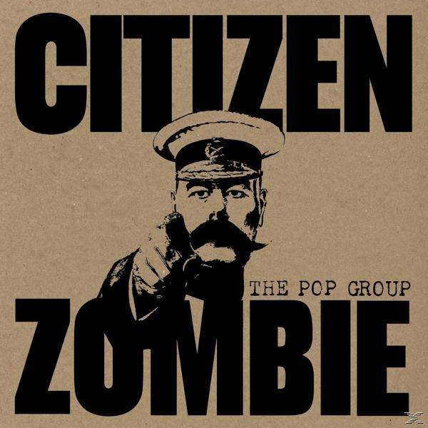 The Pop Group - Citizen Zombie  - (LP + Download)