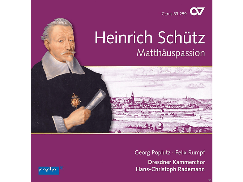 Dresdner Kammerchor, Georg Poplutz, Felix Rumpf, Ulrike Hofbauer, Isabel Jantschek, Stefan Kunath, Tobias Mäthger, Felix Schwandtke, Margret Baumgartl, Karina Müller, Sarah Perl, Ludger Remy - Matthäus-Passion - (CD)