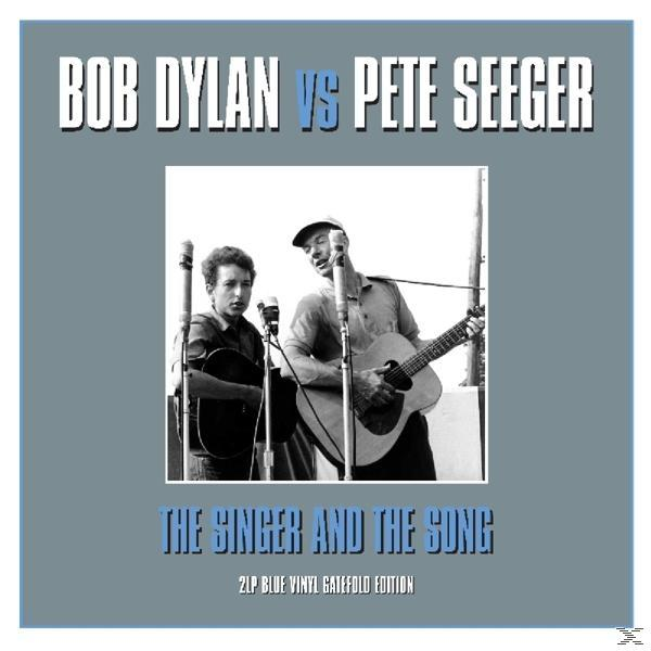 The & Dylan - Song The Singer - Seeger, (Vinyl) & Pete Bob