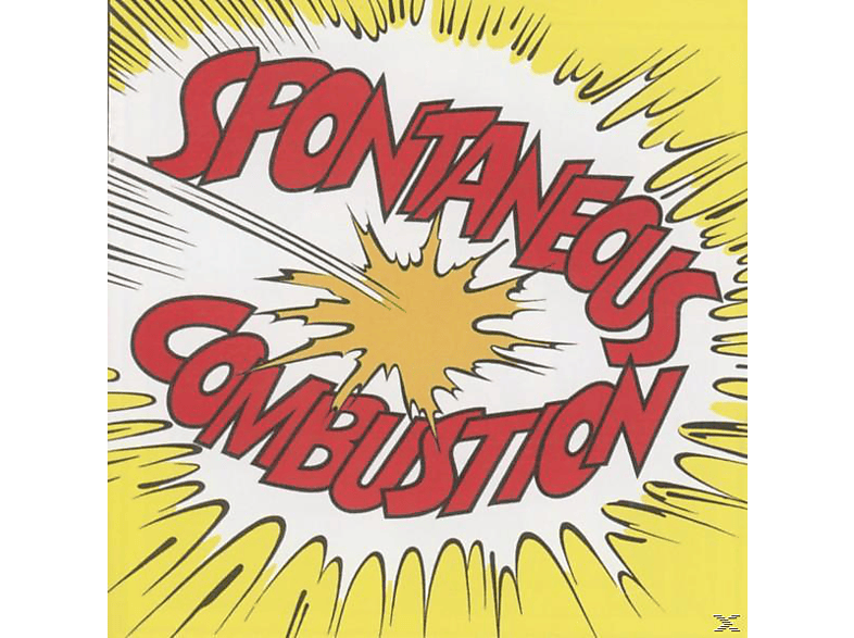 Spontaneous Combustion Spontaneous Combustion Spontaneous