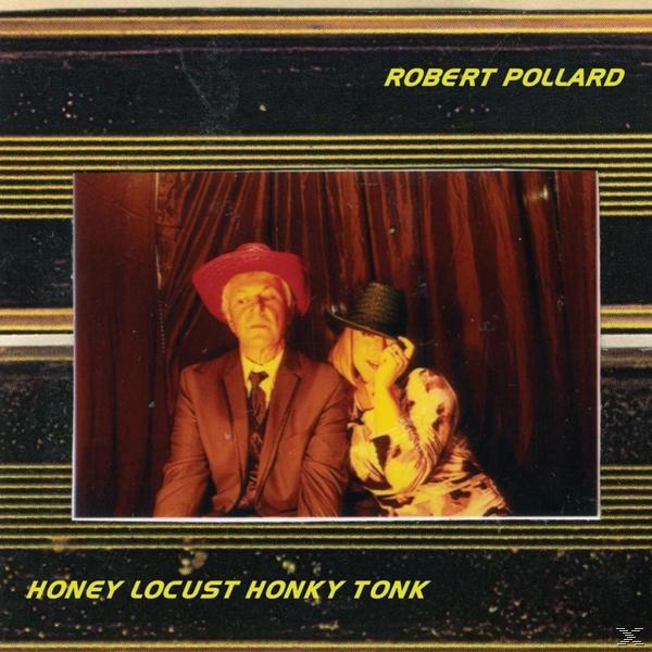 Robert Pollard - Honey Tonk (Vinyl) Honky - Locust