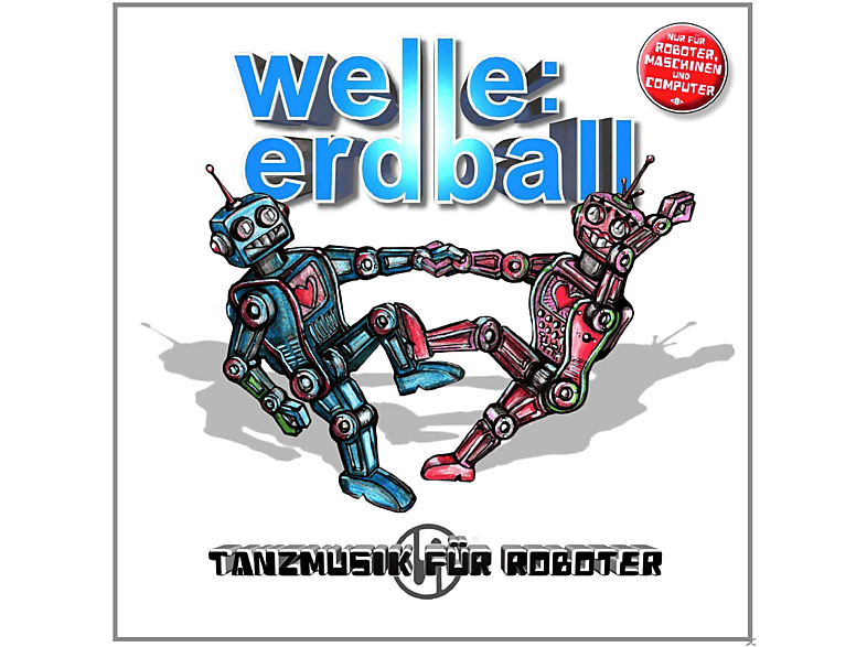 Welle Erdball – Tanzmusik für Roboter – (CD)