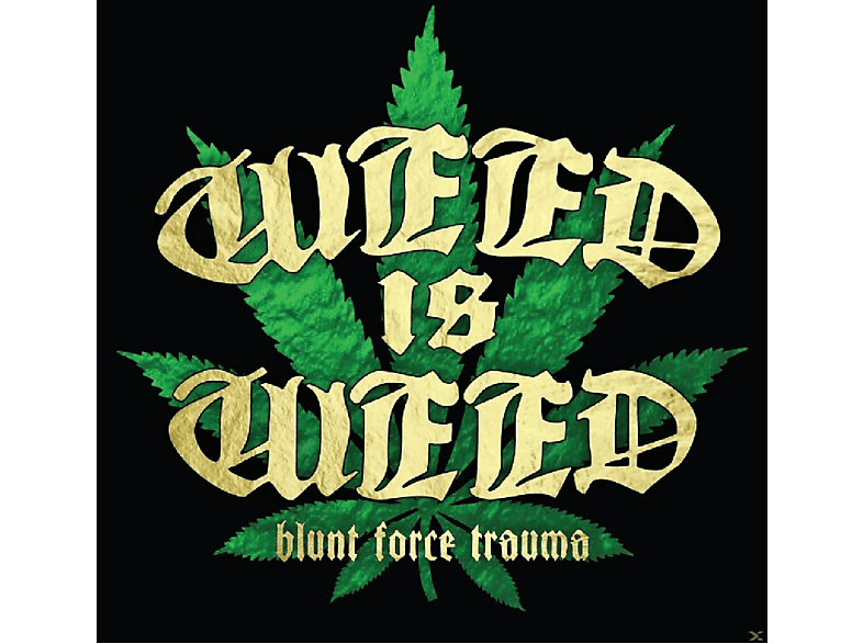 Weed Is Trauma - - Weed (CD) Blunt Force