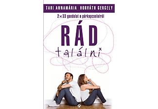 Tari Annamária-Horváth Gergely - Rád találni
 2x33 gondolat a párkapcsolatról és a romantikaképünkről 