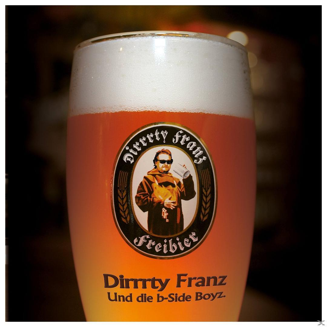 Dirrrty Franz Und Die Boyz - B-side - Freibier (CD)