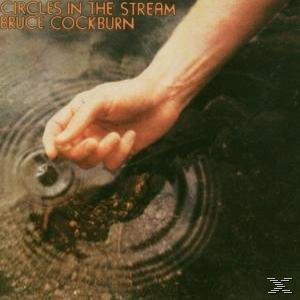 Bruce Cockburn - Circles In The Stream  - (CD)