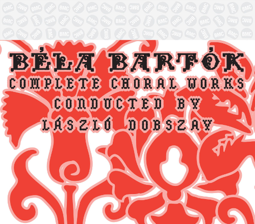 Album borító. Piros-fehér design, "Béla Bartók" és "Complete Choral Works" szöveggel.
