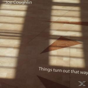 Joe Coughlin - Things Turn Out That Way  - (CD)