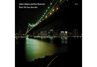 John Abercrombie Quartet - Wait Till You See Her (CD)