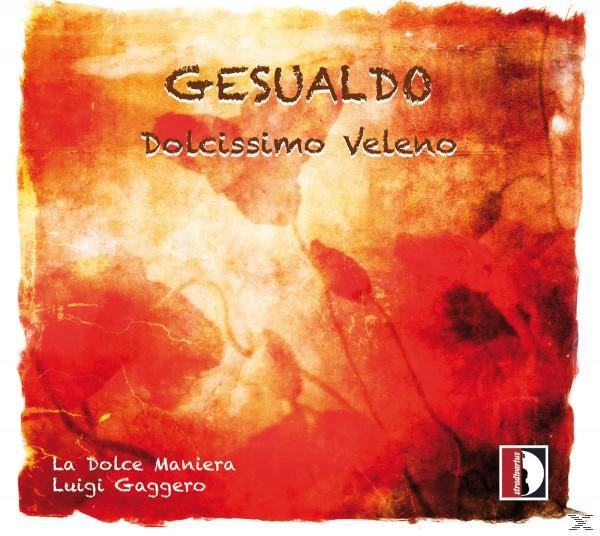 La Dolce Maniera, Luige Gaggero - Dolcissimo Veleno  - (CD)