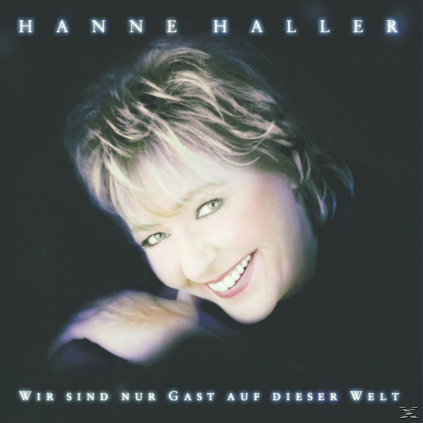 Albumcover: lächelnde Frau, Titel 'WIR SIND NUR GAST AUF DIESER WELT', dunkler Hintergrund.