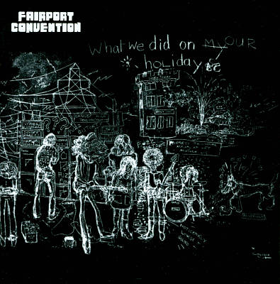 Fekete-fehér album borító. Fairport Convention szöveg. Rajzolt zenekar, kastély, szöveg: Mit csináltunk a nyaralásunkon.