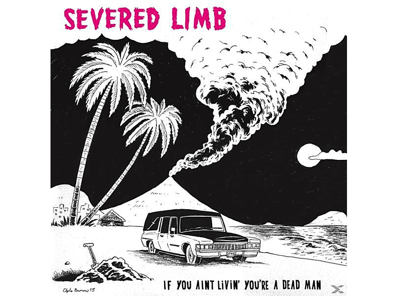 The Severed Limb - If You Ain\'t Livin\' You\'re A Dead M  - (Vinyl)