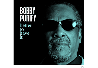 Bobby Purify - Better To Have It  - (CD)