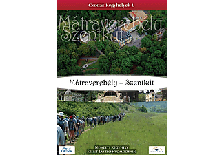 Csodás Kegyhelyek I. rész - Mátraverebély - Szentkút (DVD)