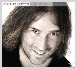Roland Hefter - I Dad's Macha  - (CD)
